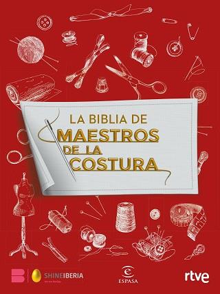 LA BIBLIA DE MAESTROS DE LA COSTURA | 9788467064612 | SHINE/RTVE | Llibreria Geli - Llibreria Online de Girona - Comprar llibres en català i castellà