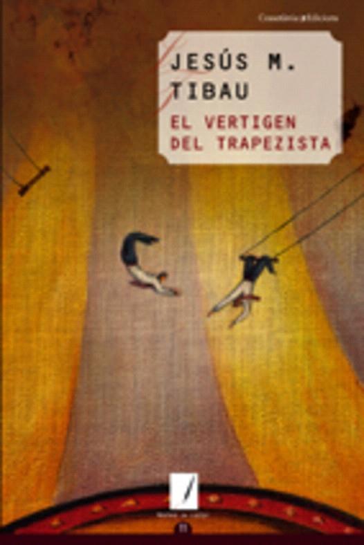 EL VERTIGEN DEL TRAPEZISTA | 9788497913393 | TIBAU,JESUS M. | Llibreria Geli - Llibreria Online de Girona - Comprar llibres en català i castellà