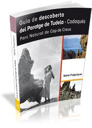 GUIA DE DESCOBERTA DEL PARATGE DE TUDELA-CADAQUÉS.PARC NATURAL DE CAP DE CREUS | 9788499842745 | PUIGURIGUER,MARTA | Llibreria Geli - Llibreria Online de Girona - Comprar llibres en català i castellà