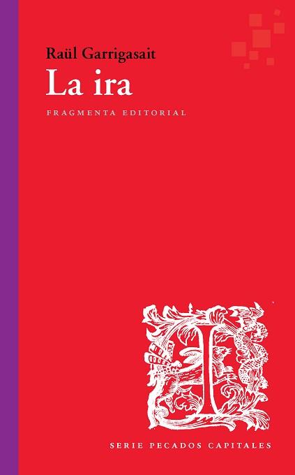 LA IRA(CASTELLANO) | 9788417796310 | GARRIGASAIT COLOMÉS,RAÜL | Llibreria Geli - Llibreria Online de Girona - Comprar llibres en català i castellà