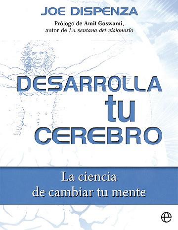 DESARROLLA TU CEREBRO | 9788413844039 | DISPENZA, JOE | Llibreria Geli - Llibreria Online de Girona - Comprar llibres en català i castellà
