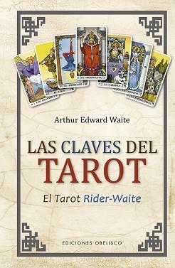 LAS CLAVES DEL TAROT(NUEVA EDICIÓN 2020) | 9788491115694 | WAITE, ARTHUR EDWARD | Llibreria Geli - Llibreria Online de Girona - Comprar llibres en català i castellà