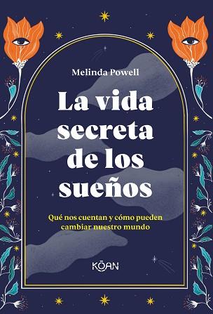 LA VIDA SECRETA DE LOS SUEÑOS | 9788418223365 | POWELL,MELINDA | Llibreria Geli - Llibreria Online de Girona - Comprar llibres en català i castellà