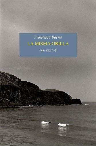 LA MISMA ORILLA | 9788418178375 | BAENA,FRANCISCO | Llibreria Geli - Llibreria Online de Girona - Comprar llibres en català i castellà