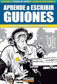 APRENDE A ESCRIBIR GUIONES | 9788418510465 | RODRÍGUEZ,JOSÉ JOAQUÍN/BUSQUET,JOSEP | Llibreria Geli - Llibreria Online de Girona - Comprar llibres en català i castellà