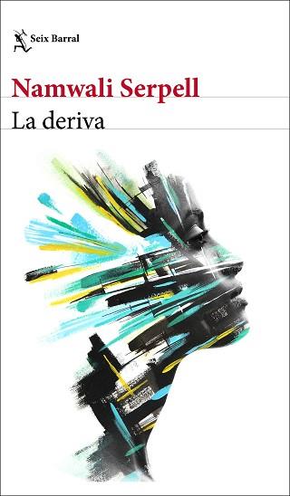 LA DERIVA | 9788432236938 | SERPELL,NAMWALI | Llibreria Geli - Llibreria Online de Girona - Comprar llibres en català i castellà