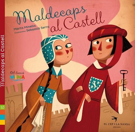 MALDECAPS AL CASTELL | 9788492745548 | MINELLA,MARTA/SERRA,SEBASTIÀ (IL) | Llibreria Geli - Llibreria Online de Girona - Comprar llibres en català i castellà