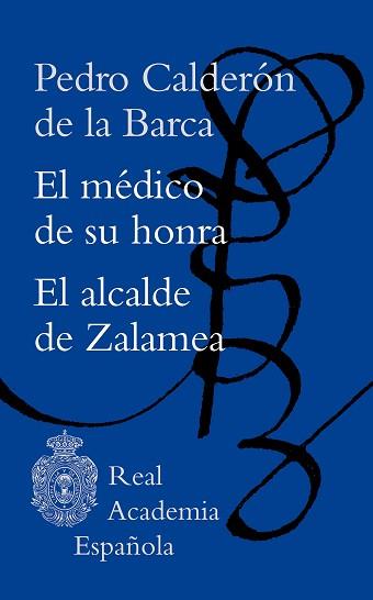 EL MÉDICO DE SU HONRA/EL ALCALDE DE ZALAMEA | 9788467063424 | CALDERÓN DE LA BARCA,PEDRO | Llibreria Geli - Llibreria Online de Girona - Comprar llibres en català i castellà