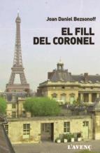 EL FILL DEL CORONEL | 9788416853106 | BEZSONOFF,JOAN-DANIEL | Llibreria Geli - Llibreria Online de Girona - Comprar llibres en català i castellà