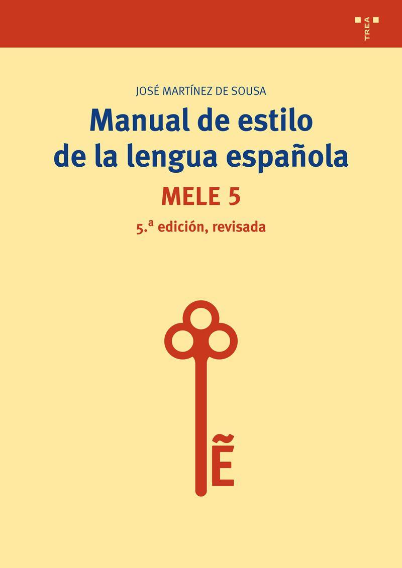 MANUAL DE ESTILO DE LA LENGUA ESPAÑOLA (5ª EDICIÓN, REVISADA) | 9788497048620 | MARTÍNEZ DE SOUSA,JOSÉ | Llibreria Geli - Llibreria Online de Girona - Comprar llibres en català i castellà
