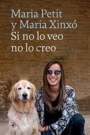 SI NO LO VEO NO LO CREO | 9788418059704 | PETIT, MARIA/XINXÓ, MARIA | Llibreria Geli - Llibreria Online de Girona - Comprar llibres en català i castellà