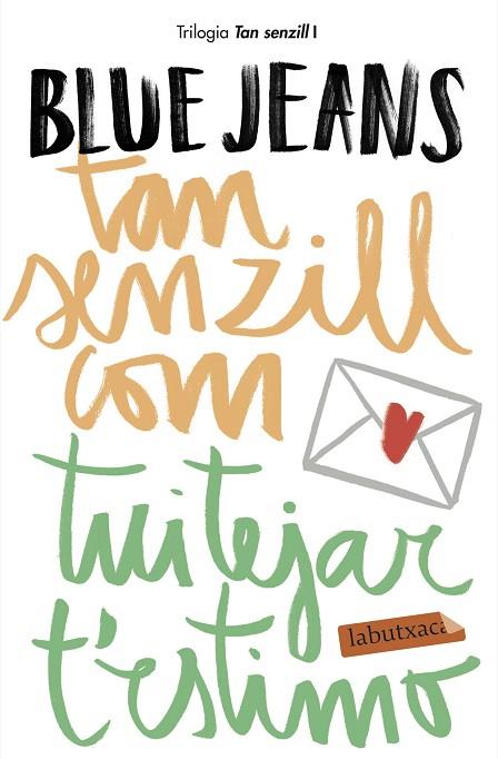 TAN SENZILL COM TUITEJAR T'ESTIMO | 9788417420130 | BLUE JEANS | Llibreria Geli - Llibreria Online de Girona - Comprar llibres en català i castellà