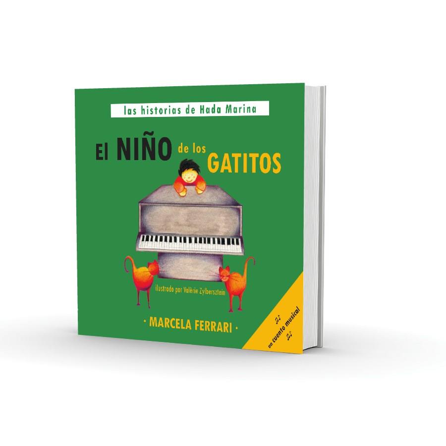 EL NIÑO DE LOS GATITOS(UN CUENTO MUSICAL) | 9788494849817 | FERRARI,MARCELA | Llibreria Geli - Llibreria Online de Girona - Comprar llibres en català i castellà