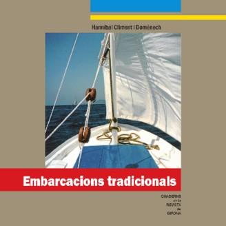 EMBARCACIONS TRADICIONALS | 9788415808756 | CLIMENT I DOMÈNECH,HANNÍBAL | Llibreria Geli - Llibreria Online de Girona - Comprar llibres en català i castellà
