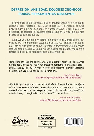 ESTE DOLOR NO ES MÍO.IDENTIFICA Y RESUELVE LOS TRAUMAS FAMILIARES HEREDADOS | 9788484456810 | WOLYNN,MARK | Llibreria Geli - Llibreria Online de Girona - Comprar llibres en català i castellà