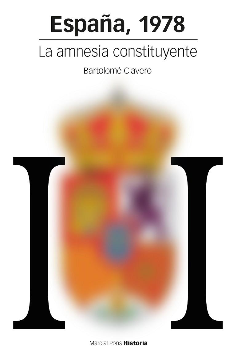 ESPAÑA,1978.LA AMNESIA CONSTITUYENTE | 9788415963165 | CLAVERO,BARTOLOME | Libreria Geli - Librería Online de Girona - Comprar libros en catalán y castellano
