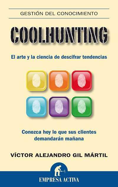COOLHUNTING | 9788492452286 | GIL MARTIL,VICTOR ALEJANDRO | Llibreria Geli - Llibreria Online de Girona - Comprar llibres en català i castellà