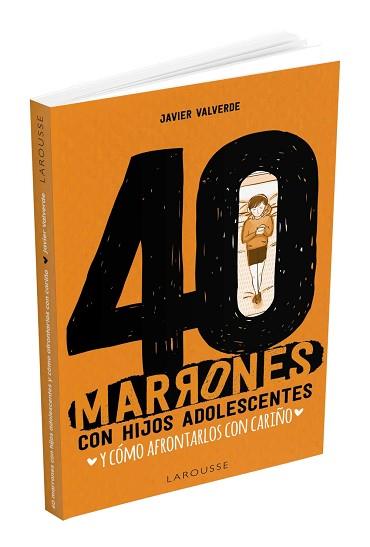 40 MARRONES CON HIJOS ADOLESCENTES Y CÓMO AFRONTARLOS CON CARIÑO | 9788417720476 | VALVERDE,JAVIER | Llibreria Geli - Llibreria Online de Girona - Comprar llibres en català i castellà