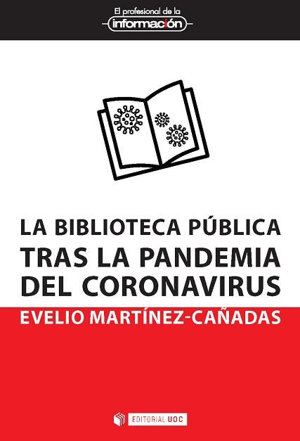 LA BIBLIOTECA PÚBLICA TRAS LA PANDEMIA DEL CORONAVIRUS | 9788491808077 | MARTÍNEZ-CAÑADAS,EVELIO | Llibreria Geli - Llibreria Online de Girona - Comprar llibres en català i castellà