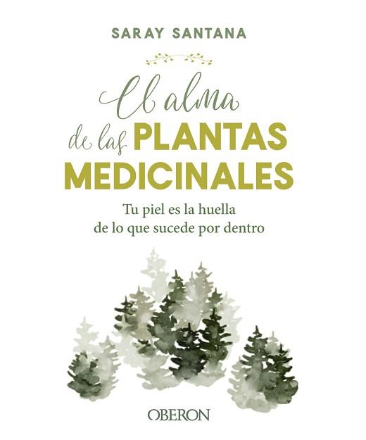 EL ALMA DE LAS PLANTAS MEDICINALES | 9788441544376 | SANTANA,SARAY | Llibreria Geli - Llibreria Online de Girona - Comprar llibres en català i castellà