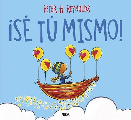 SÉ TÚ MISMO! | 9788427220997 | REYNOLDS,PETER H. | Llibreria Geli - Llibreria Online de Girona - Comprar llibres en català i castellà