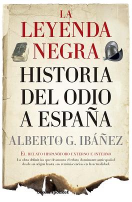 LA LEYENDA NEGRA:HISTORIA DEL ODIO A ESPAÑA | 9788416622481 | GIL IBÁÑEZ,ALBERTO J. | Llibreria Geli - Llibreria Online de Girona - Comprar llibres en català i castellà