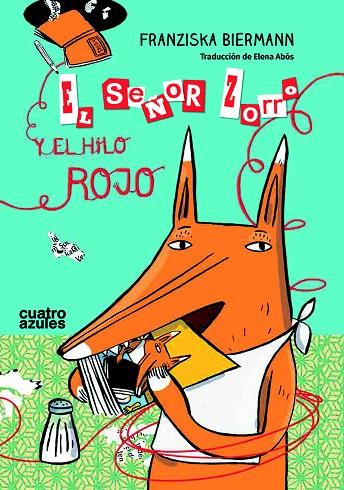 EL SEÑOR ZORRO Y EL HILO ROJO | 9788494186660 | BIERMANN,FRANZISKA | Llibreria Geli - Llibreria Online de Girona - Comprar llibres en català i castellà