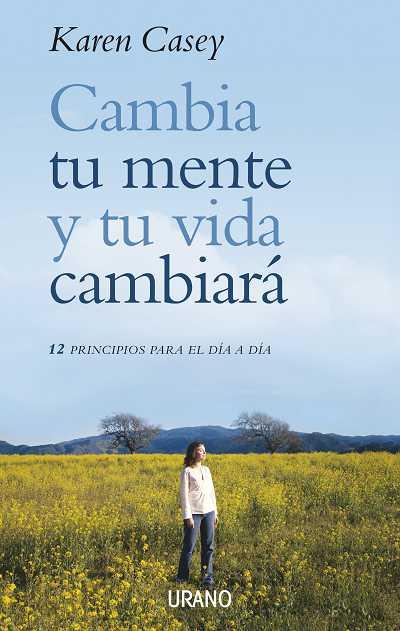 CAMBIA TU MENTE Y TU VIDA CAMBIARA | 9788479536251 | CASEY,KAREN | Llibreria Geli - Llibreria Online de Girona - Comprar llibres en català i castellà