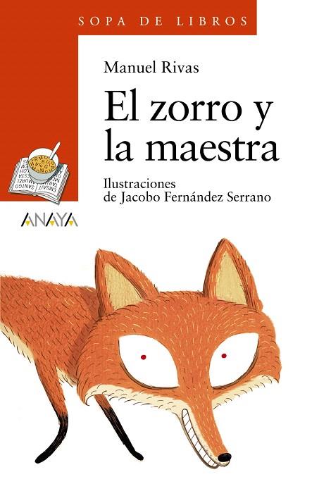 EL ZORRO Y LA MAESTRA | 9788467862324 | RIVAS,MANUEL/FERNÁNDEZ SERRANO,JACOBO (IL) | Llibreria Geli - Llibreria Online de Girona - Comprar llibres en català i castellà