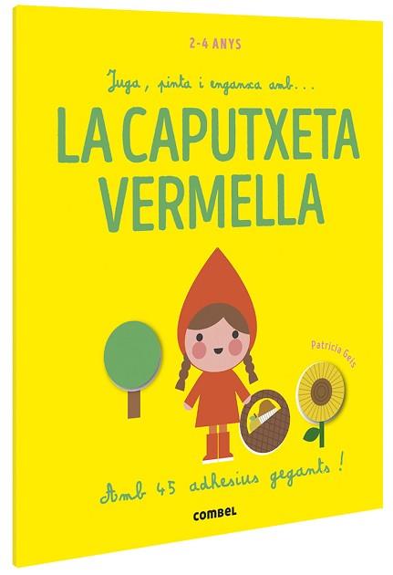 JUGA,PINTA I ENGANXA AMB... LA CAPUTXETA VERMELLA | 9788491016915 | GEIS CONTI,PATRICIA | Llibreria Geli - Llibreria Online de Girona - Comprar llibres en català i castellà