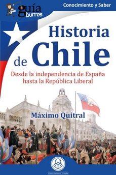 HISTORIA DE CHILE (GUIABURROS) | 9788419731098 | QUITRAL,MÁXIMO | Llibreria Geli - Llibreria Online de Girona - Comprar llibres en català i castellà