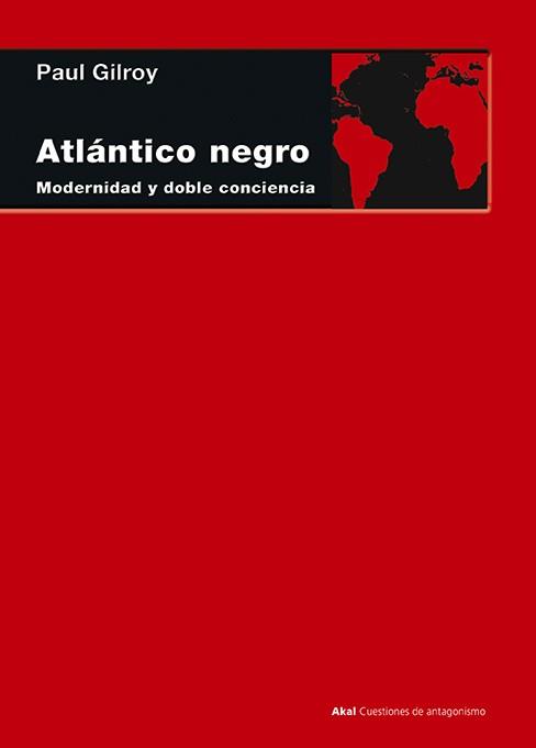 ATLÁNTICO NEGRO.MODERNIDAD Y DOBLE CONCIENCIA | 9788446029120 | GILROY,PAUL | Llibreria Geli - Llibreria Online de Girona - Comprar llibres en català i castellà