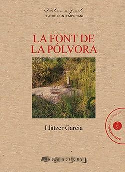 LA FONT DE LA POLVORA | 9788412317978 | GARCIA,LLATZER | Llibreria Geli - Llibreria Online de Girona - Comprar llibres en català i castellà