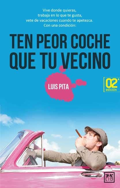 TEN PEOR COCHE QUE TU VECINO | 9788483566565 | PITA,LUIS | Llibreria Geli - Llibreria Online de Girona - Comprar llibres en català i castellà