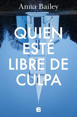 QUIEN ESTÉ LIBRE DE CULPA | 9788466672108 | BAILEY, ANNA | Llibreria Geli - Llibreria Online de Girona - Comprar llibres en català i castellà