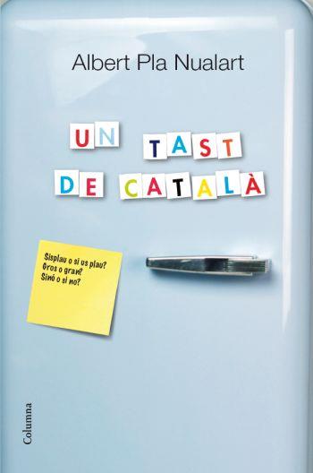 UN TAST DE CATALA | 9788466414203 | PLA,ALBERT | Libreria Geli - Librería Online de Girona - Comprar libros en catalán y castellano