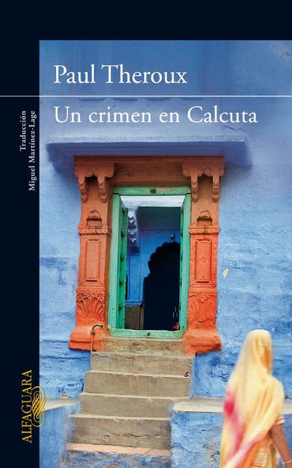UN CRIMEN EN CALCUTA | 9788420407432 | THEROUX,PAUL | Libreria Geli - Librería Online de Girona - Comprar libros en catalán y castellano