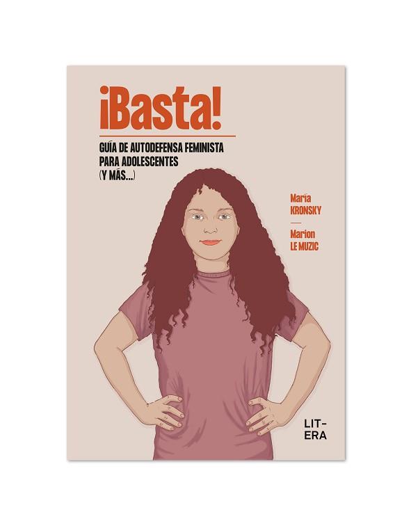 BASTA! GUÍA DE AUTODEFENSA FEMINISTA PARA ADOLESCENTES (Y MÁS...) | 9788412517149 | LE MUZIC, MARION/KRONSKY, MARÍA | Llibreria Geli - Llibreria Online de Girona - Comprar llibres en català i castellà