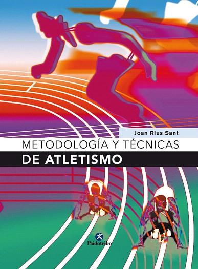 METODOLOGIA Y TECNICAS DE ATLETISMO | 9788480198295 | RIUS SANT,JOAN | Llibreria Geli - Llibreria Online de Girona - Comprar llibres en català i castellà