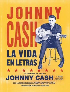 JOHNNY CASH.LA VIDA EN LETRAS | 9788418404375 | CASH,JOHNNY | Llibreria Geli - Llibreria Online de Girona - Comprar llibres en català i castellà