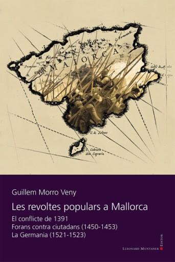 LES REVOLTES POPULARS A MALLORCA | 9788417833435 | MORRO VENY,GUILLEM | Llibreria Geli - Llibreria Online de Girona - Comprar llibres en català i castellà
