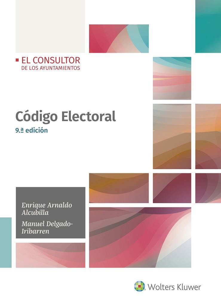 CÓDIGO ELECTORAL(2019) | 9788470524806 | ARNALDO ALCUBILLA,ENRIQUE/DELGADO-IRIBARREN,MANUEL | Llibreria Geli - Llibreria Online de Girona - Comprar llibres en català i castellà