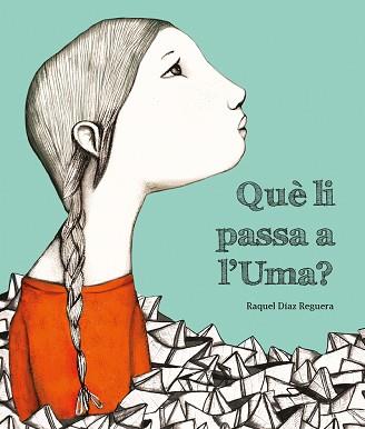 QUÈ LI PASSA A L'UMA? | 9788419253019 | DÍAZ REGUERA,RAQUEL | Llibreria Geli - Llibreria Online de Girona - Comprar llibres en català i castellà