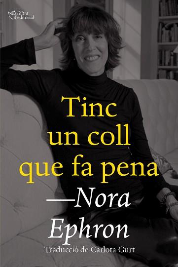 TINC UN COLL QUE FA PENA | 9788412659672 | EPHRON,NORA | Llibreria Geli - Llibreria Online de Girona - Comprar llibres en català i castellà