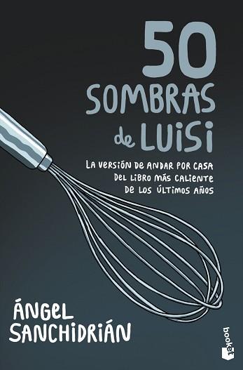50 SOMBRAS DE LUISI | 9788445010457 | SANCHIDRIÁN,ÁNGEL | Llibreria Geli - Llibreria Online de Girona - Comprar llibres en català i castellà