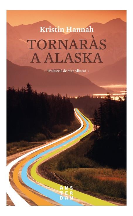 TORNARÀS A ALASKA | 9788416743520 | HANNAH,KRISTIN | Llibreria Geli - Llibreria Online de Girona - Comprar llibres en català i castellà