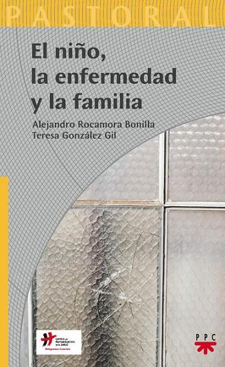 EL NIÑO,LA ENFERMEDAD Y LA FAMILIA | 9788428821308 | ROCAMORA,ALEJANDRO/GONZALEZ,TERESA | Llibreria Geli - Llibreria Online de Girona - Comprar llibres en català i castellà