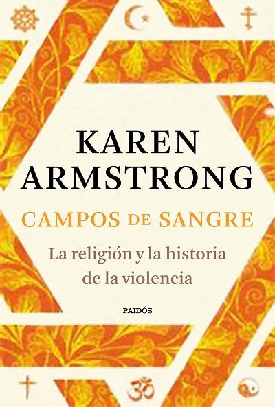 CAMPOS DE SANGRE.LA RELIGIÓN Y LA HISTORIA DE LA VIOLENCIA | 9788449331114 | ARMSTRONG,KAREN | Llibreria Geli - Llibreria Online de Girona - Comprar llibres en català i castellà