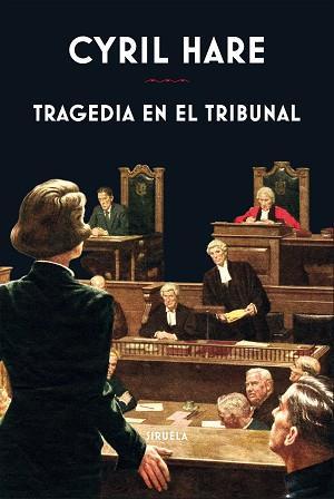 TRAGEDIA EN EL TRIBUNAL | 9788417996581 | HARE,CYRIL | Llibreria Geli - Llibreria Online de Girona - Comprar llibres en català i castellà
