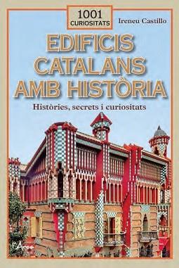 EDIFICIS CATALANS AMB HISTÒRIA | 9788412589764 | CASTILLO,IRINEU | Llibreria Geli - Llibreria Online de Girona - Comprar llibres en català i castellà
